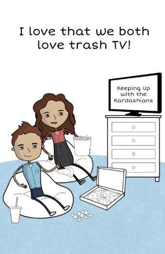 page: i love that we both love trash tv
